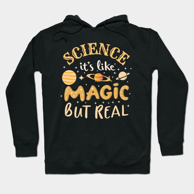 Science-its-like-magic-but-real Hoodie by Jhontee